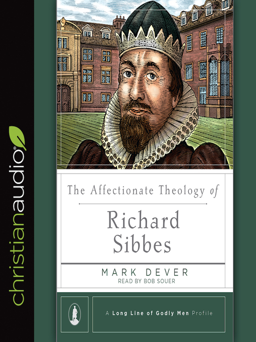 Title details for Affectionate Theology of Richard Sibbes by Mark Dever - Available